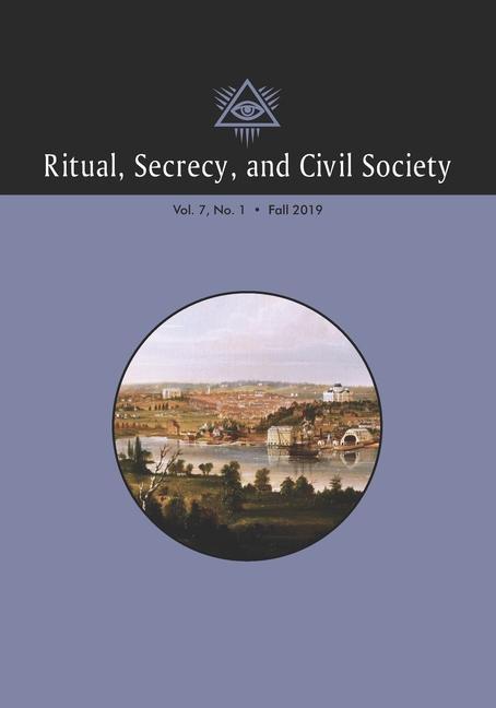 Ritual Secrecy and Civil Society: Volume 7 Number 1 Fall 2019