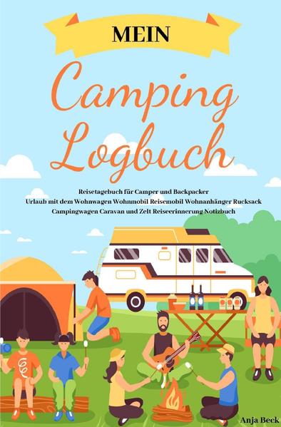 Image of Mein Camping Logbuch Reisetagebuch für Camper und Backpacker Urlaub mit dem Wohnwagen Wohnmobil Reis