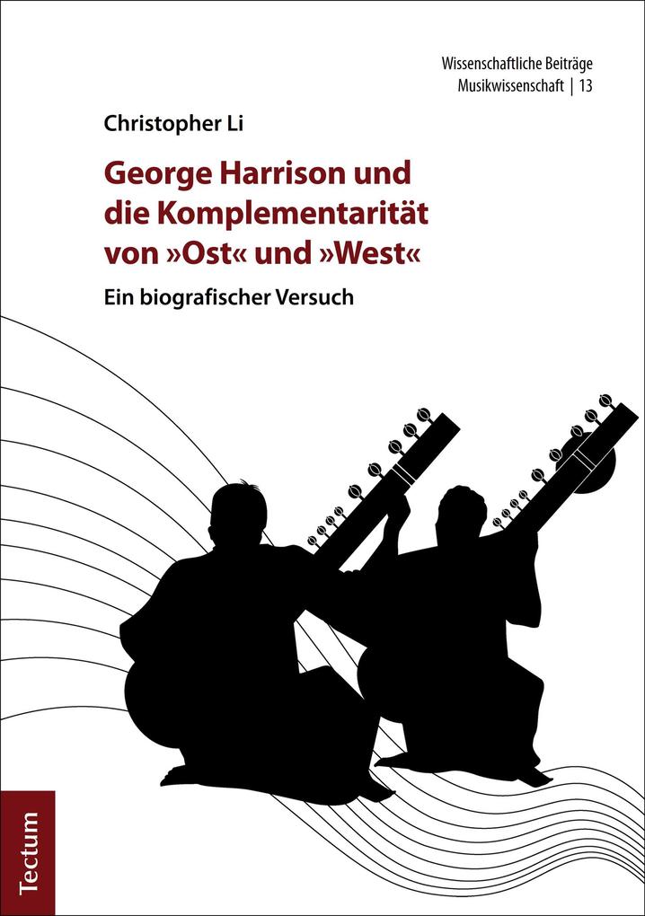 George Harrison und die Komplementarität von Ost und West - Christopher Li
