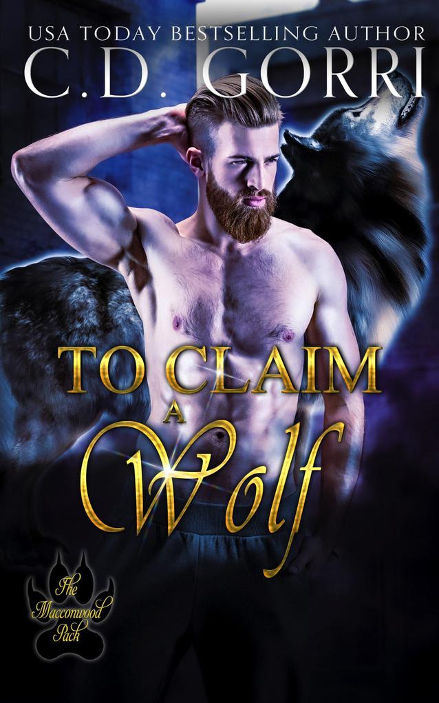 To Claim A Wolf (The Macconwood Pack Series #5)