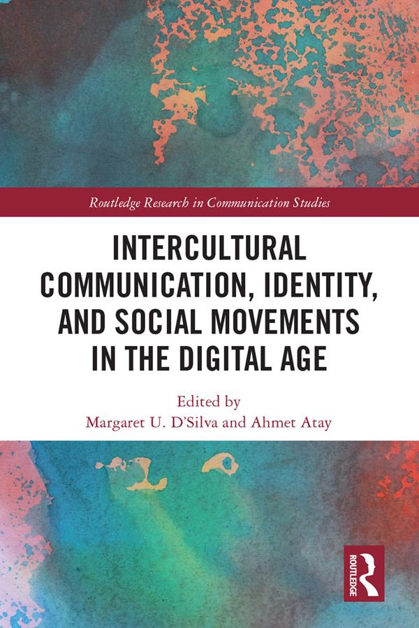 Intercultural Communication Identity and Social Movements in the Digital Age