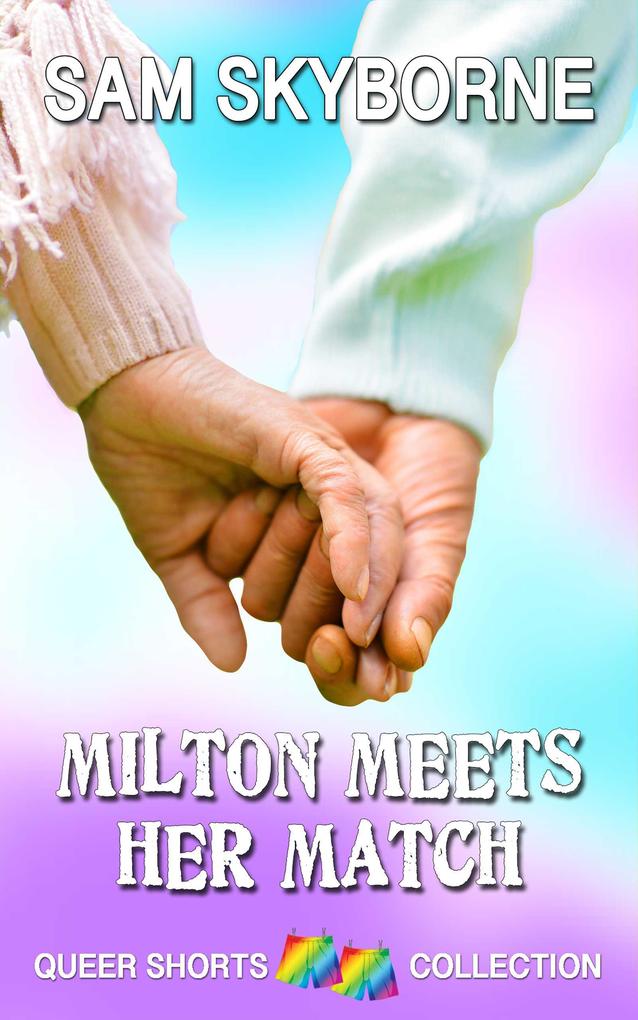 Milton Meets Her Match (Queer Shorts #1)