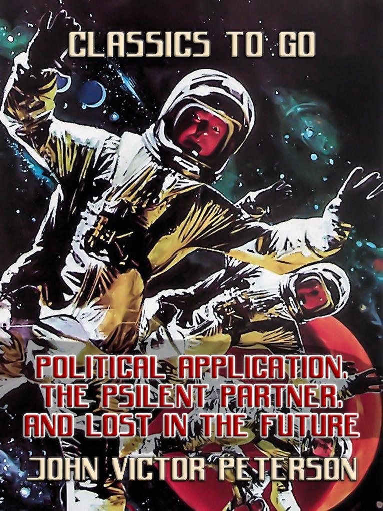 Political Application The Psilent Partner and Lost In The Future