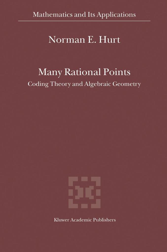 Many Rational Points: Coding Theory and Algebraic Geometry - N.E. Hurt
