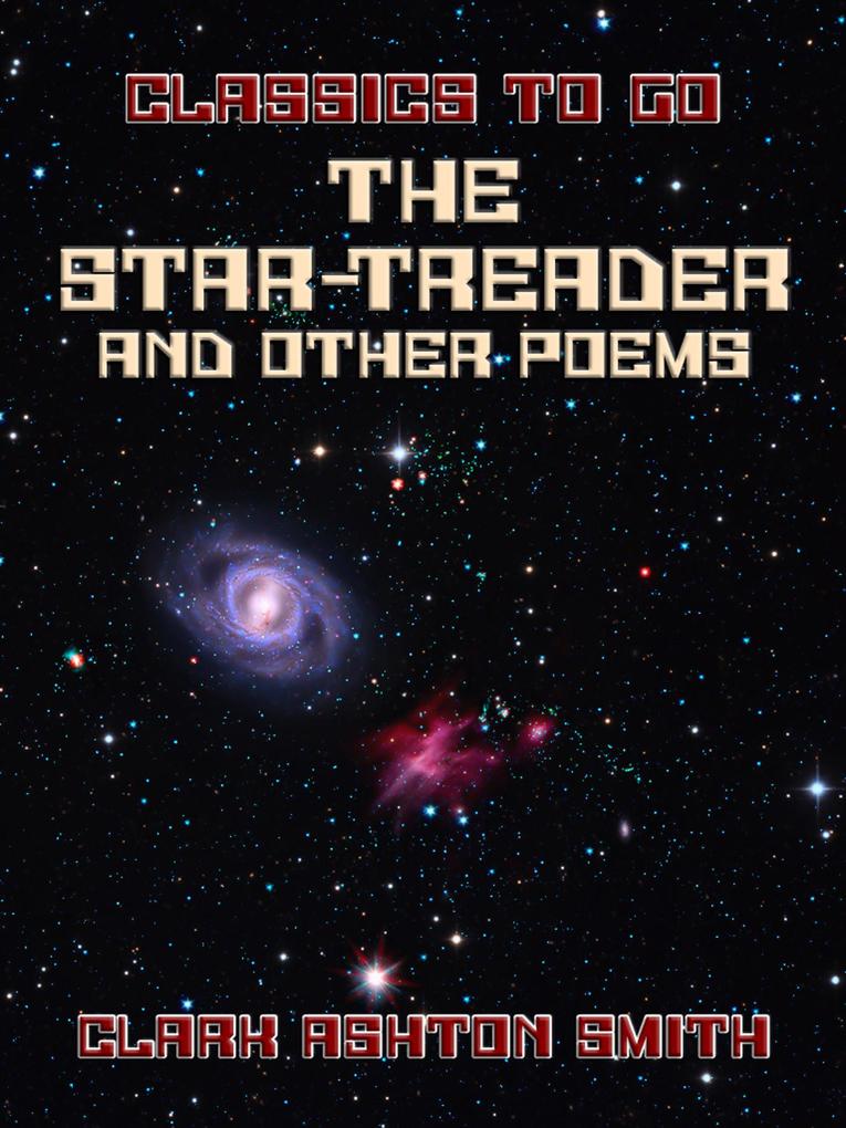 The Star-Treader And Other Poems