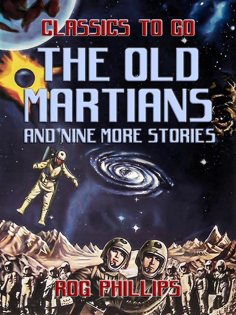 The Old Martians and Eight More Stories