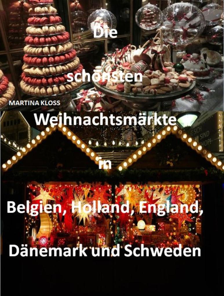 Die schönsten Weihnachtsmärkte in Belgien Holland Dänemark und Schweden England