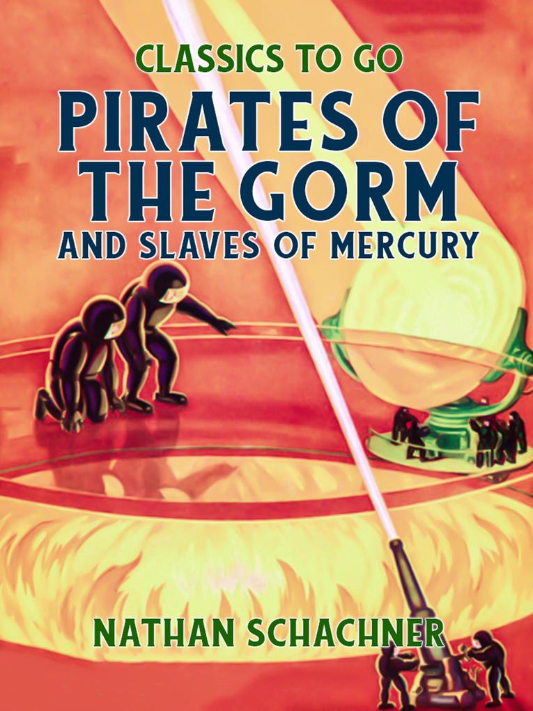 Pirates Of The Gorm and Slaves Of Mercury