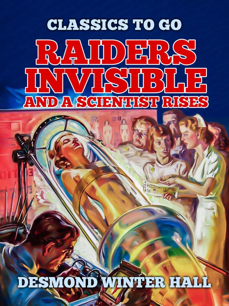 Raiders Invisible and A Scientist Rises