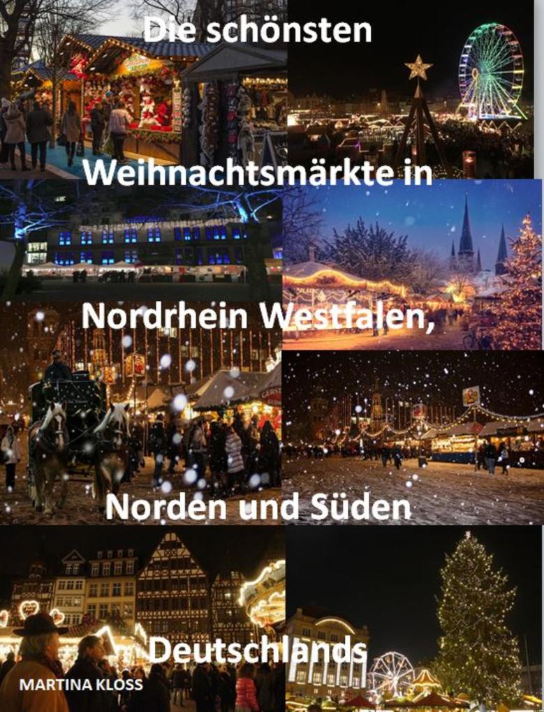 Die schönsten Weihnachtsmärkte Nordrhein Westfalen Norden und Süden Deutschlands