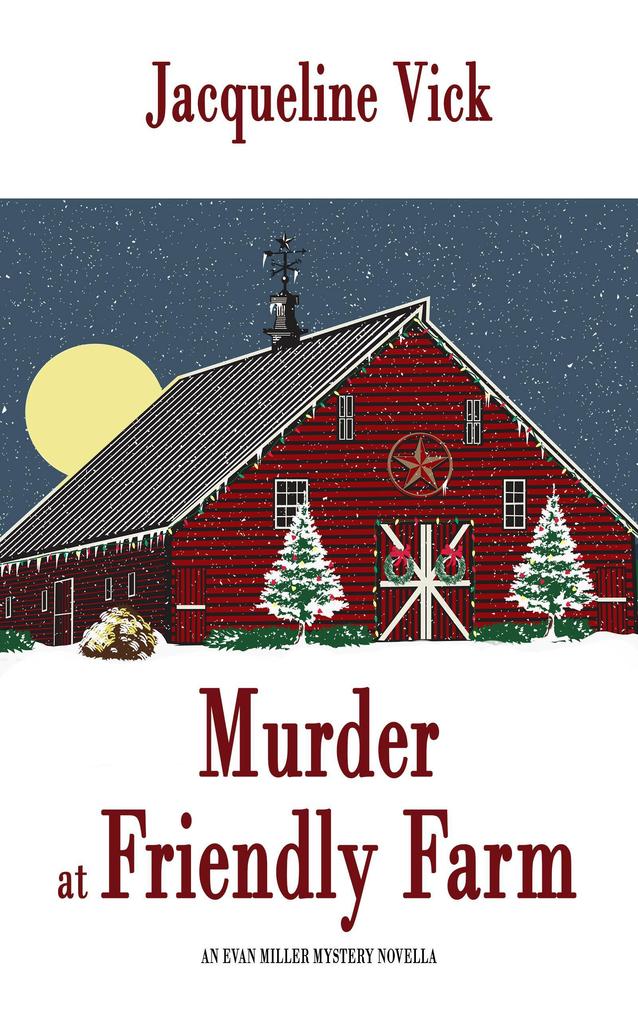Murder at Friendly Farm (An Evan Miller Mystery)