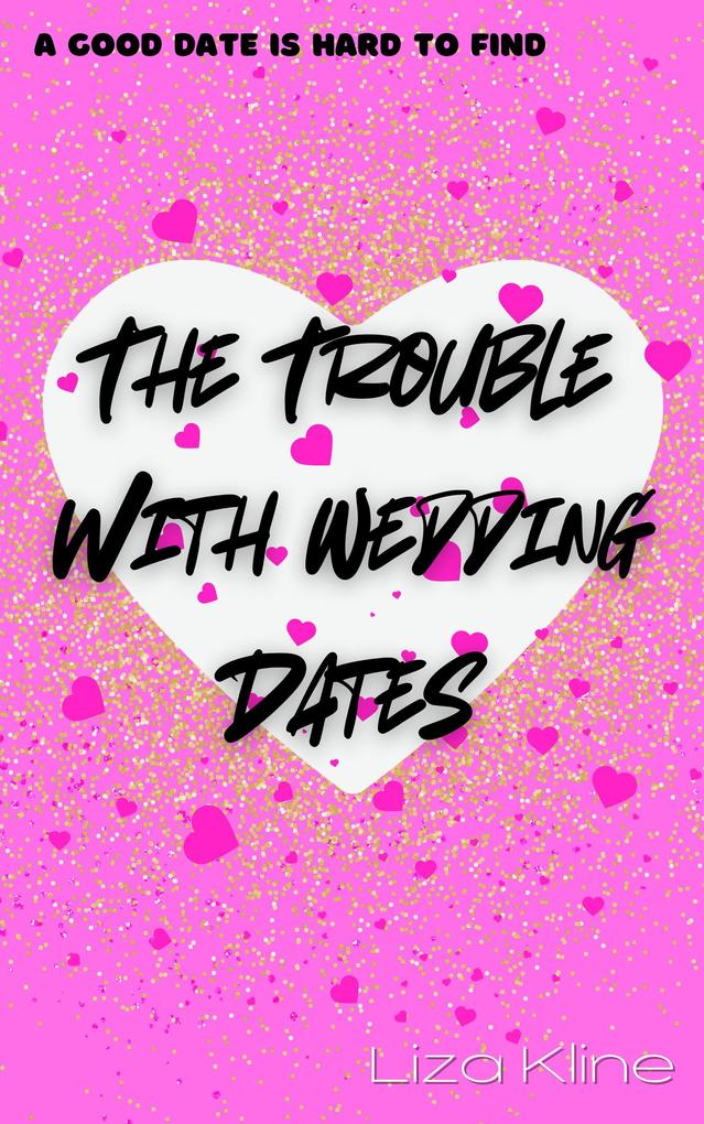 The Trouble with Wedding Dates