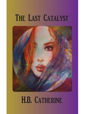 The Last Catalyst
