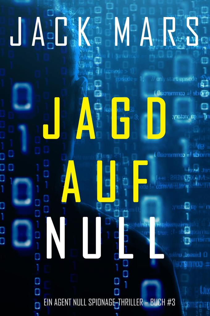 Jagd Auf Null (Ein Agent Null Spionage-Thriller - Buch #3)