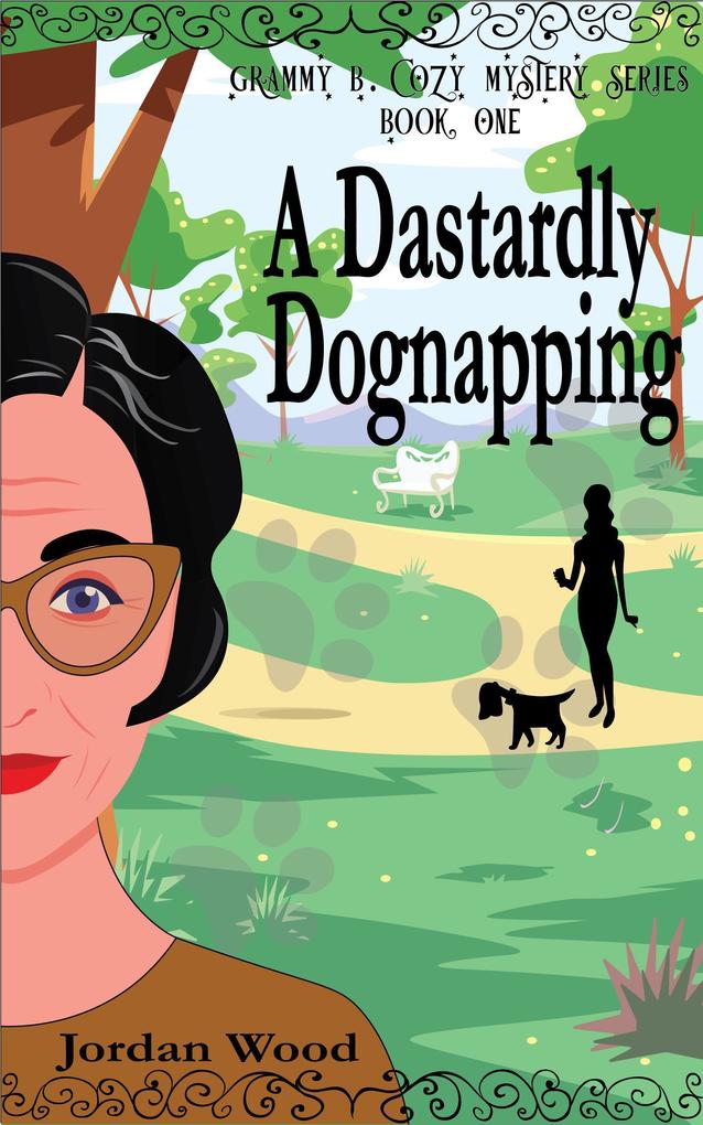 A Dastardly Dognapping (Grammy B. Cozy Mystery Series #1)