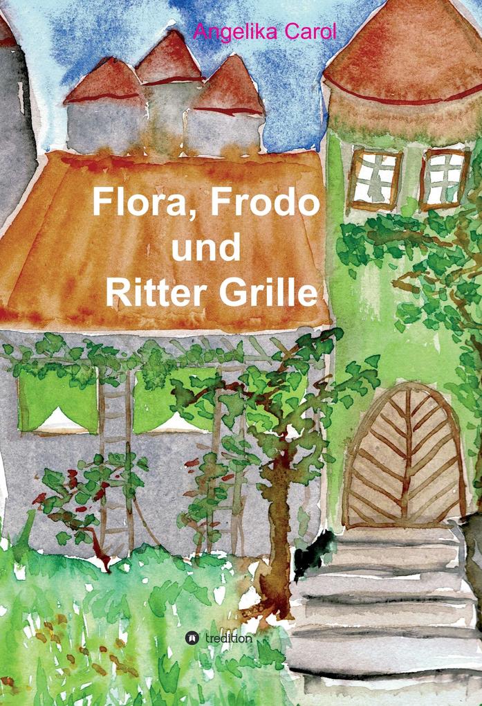 Flora Frodo und Ritter Grille