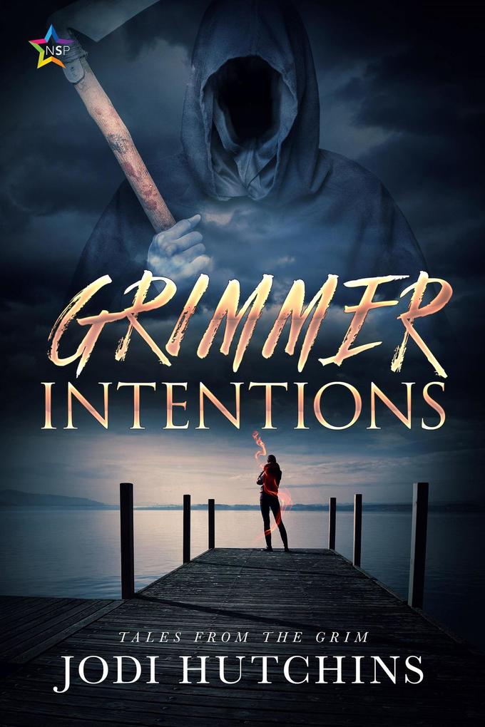 Grimmer Intentions (Tales from the Grim #2)