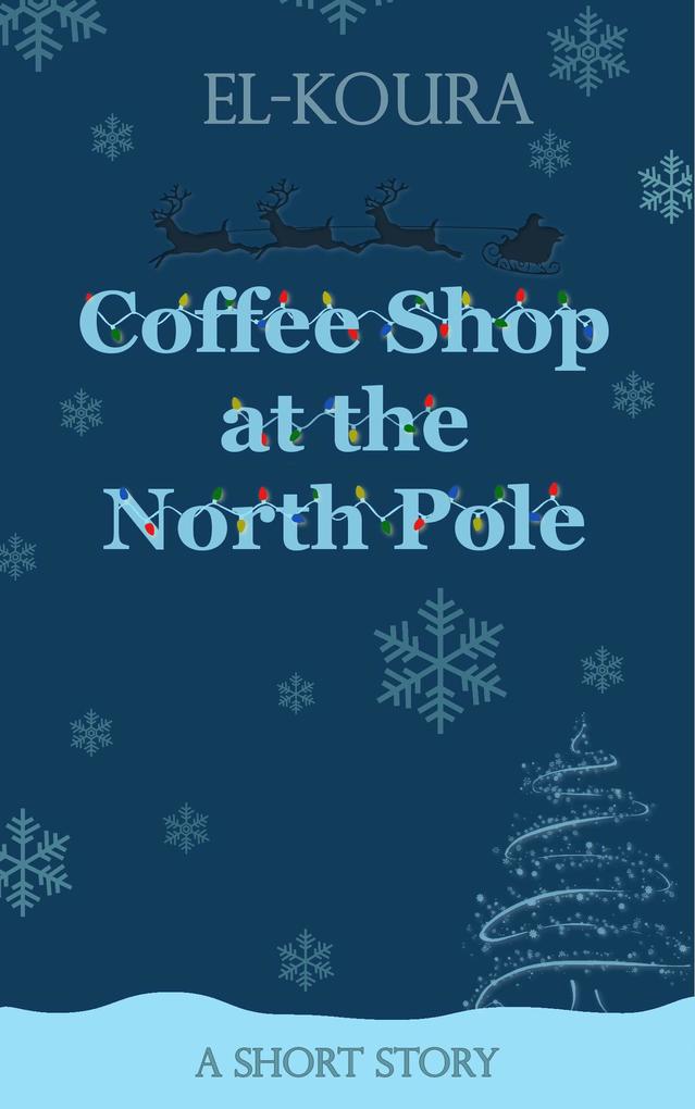 Coffee Shop at the North Pole