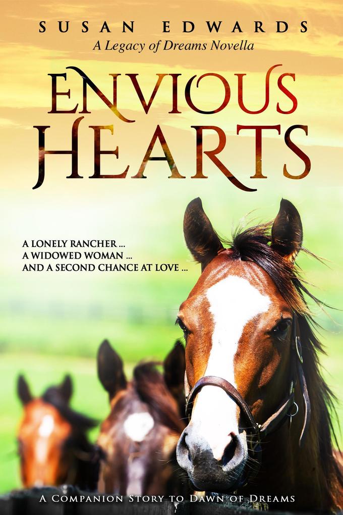 Envious Hearts (A Legacy of Dreams Novella #1)