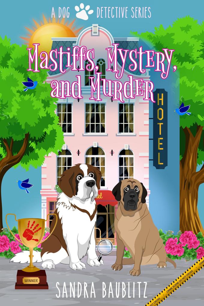 Mastiffs Mystery and Murder (A Dog Detective Series Novel #1)