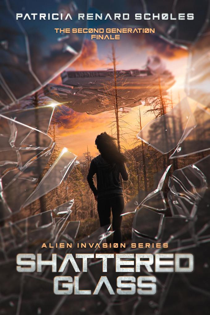 Shattered Glass (An Alien Invasion Series - The Second Generation #6)