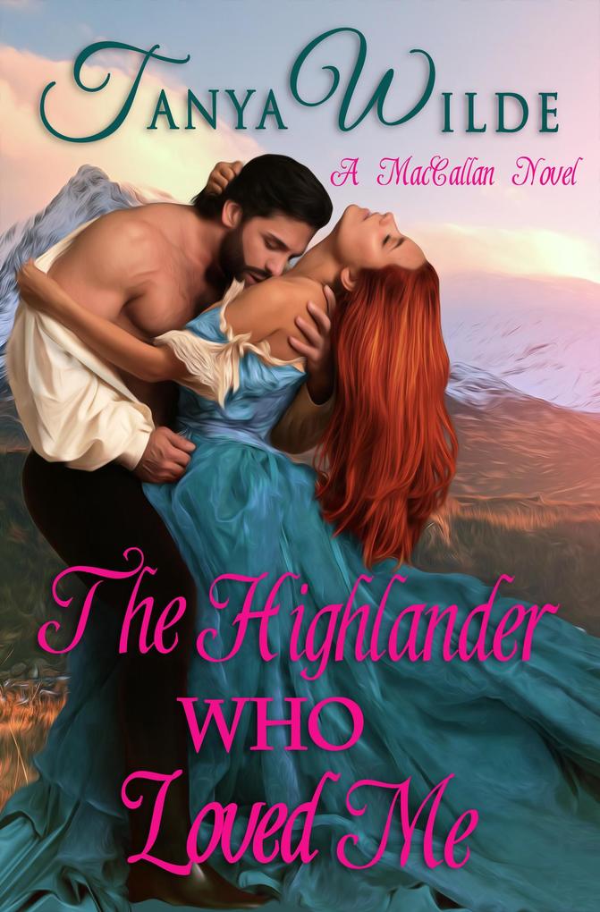 The Highlander Who Loved Me (MacCallan Clan #2)