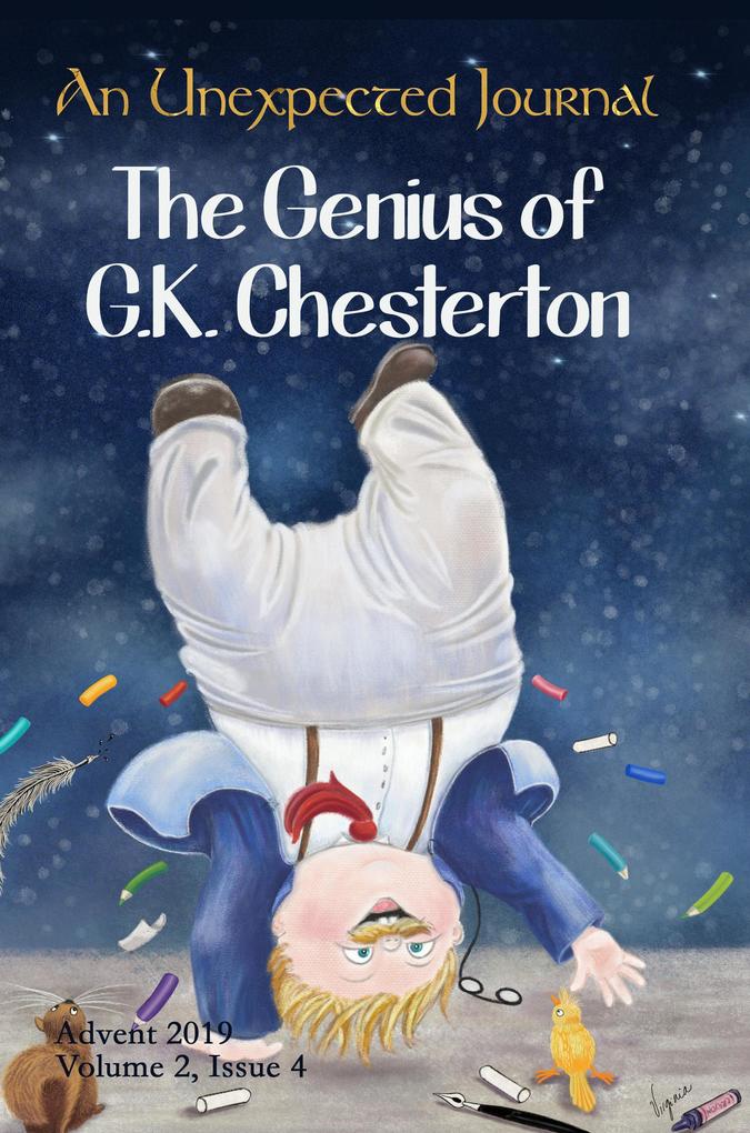 An Unexpected Journal: The Genius of G.K. Chesterton (Volume 2 #4)