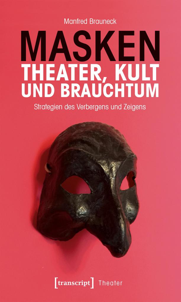 Masken - Theater Kult und Brauchtum
