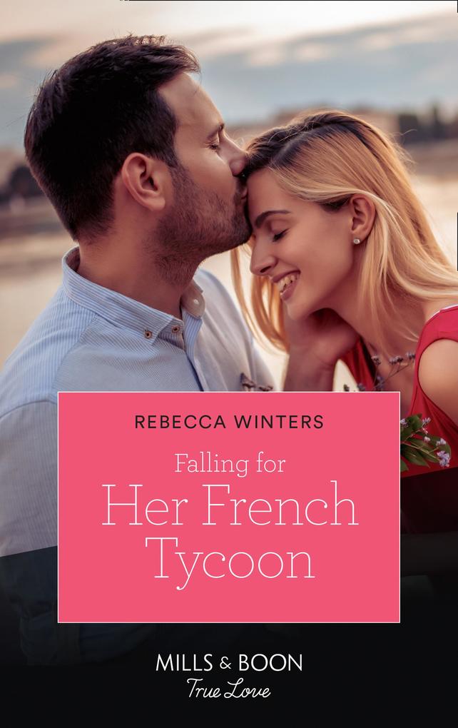 Falling For Her French Tycoon (Mills & Boon True Love) (Escape to Provence Book 1)