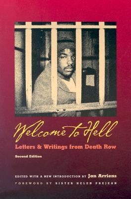 Welcome to Hell: Letters & Writings from Death Row - Helen Prejean/ Clive Stafford Smith