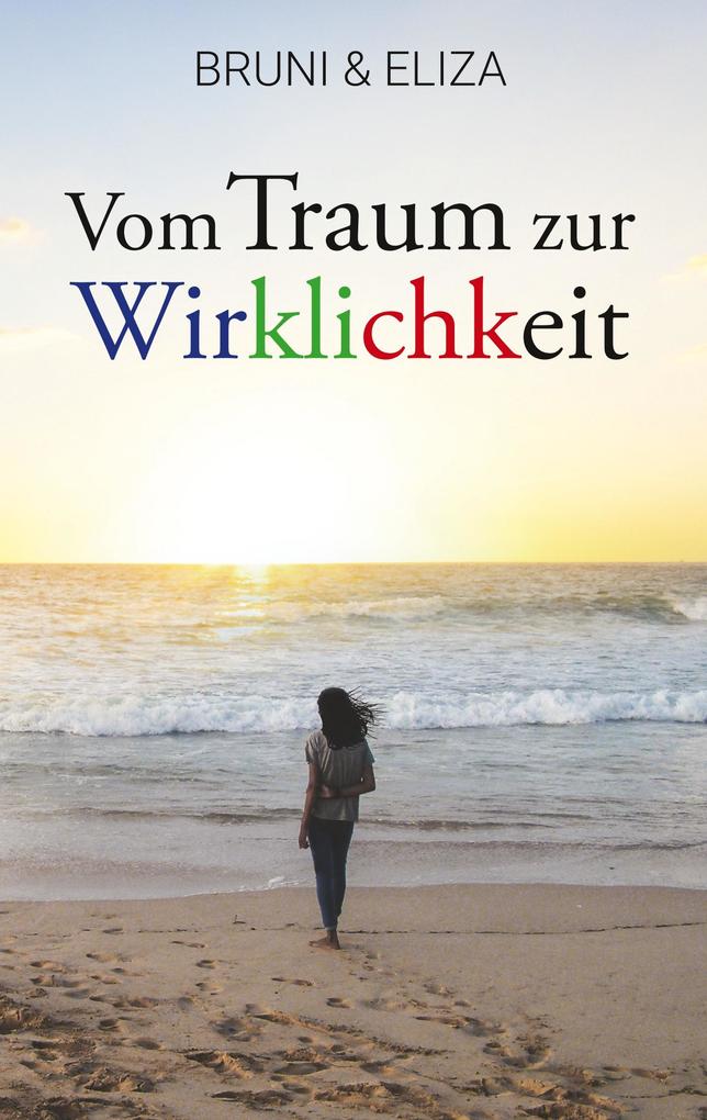 Vom Traum zur Wirklichkeit