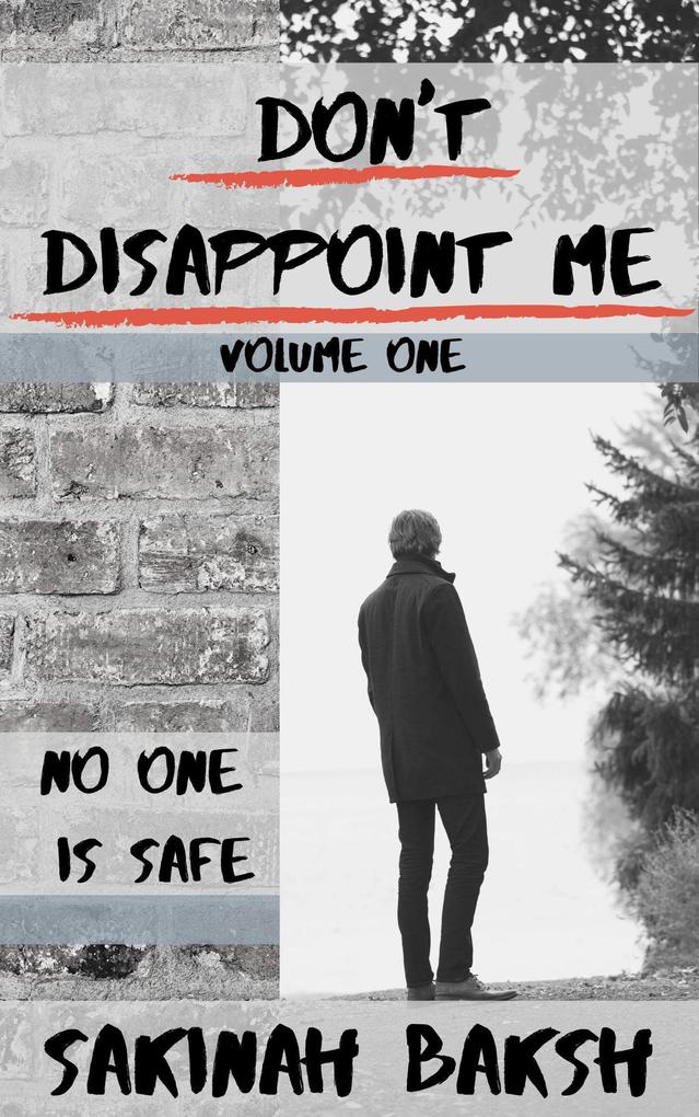 Don‘t Disappoint Me: Volume One