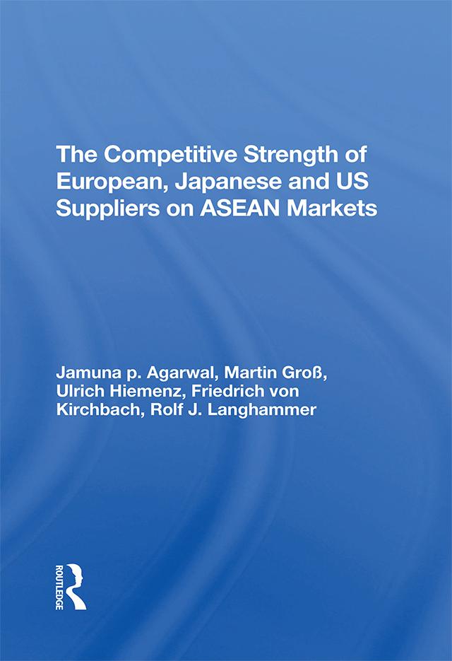 The Competitive Strength Of European Japanese And U.s. Suppliers On Asean Markets