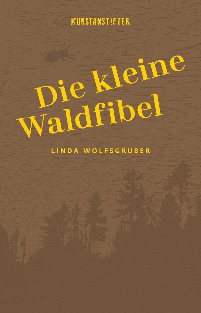 Kunstanstifter Gmbh Die Kleine Waldfibel
