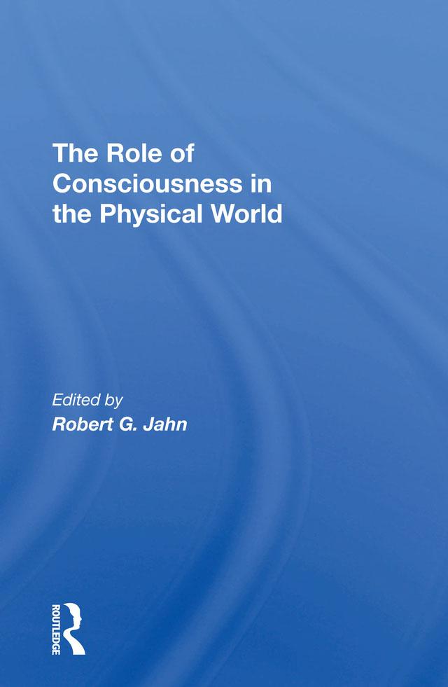 The Role Of Consciousness In The Physical World