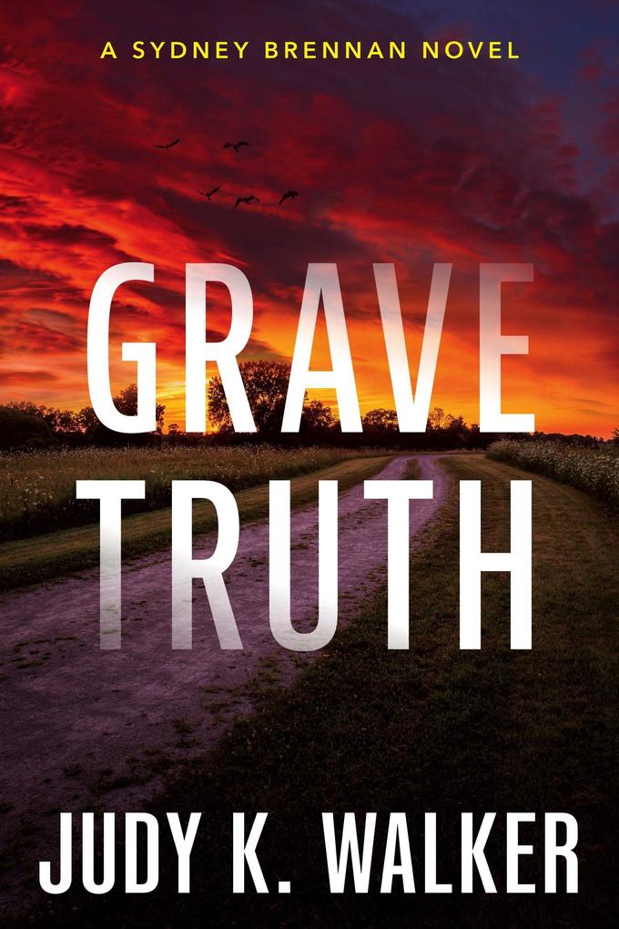 Grave Truth: A Sydney Brennan Novel (Sydney Brennan PI Mysteries #7)
