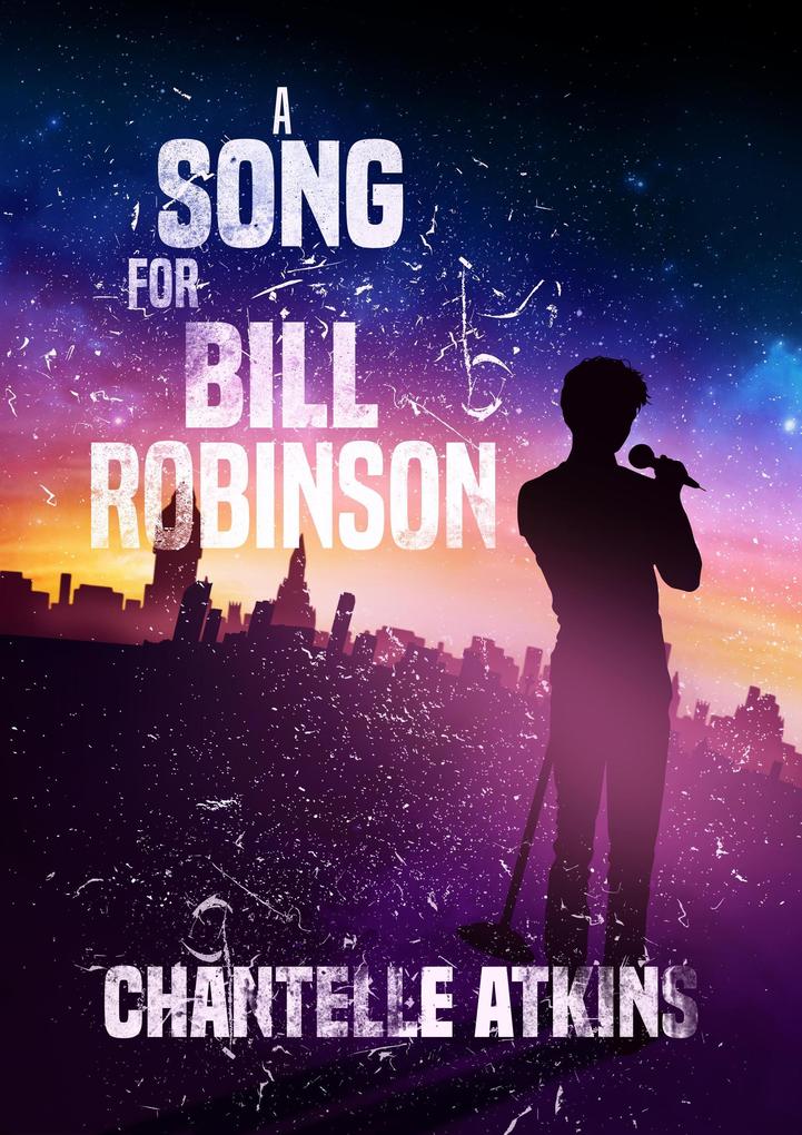 A Song For Bill Robinson (The Holds End Series #1)