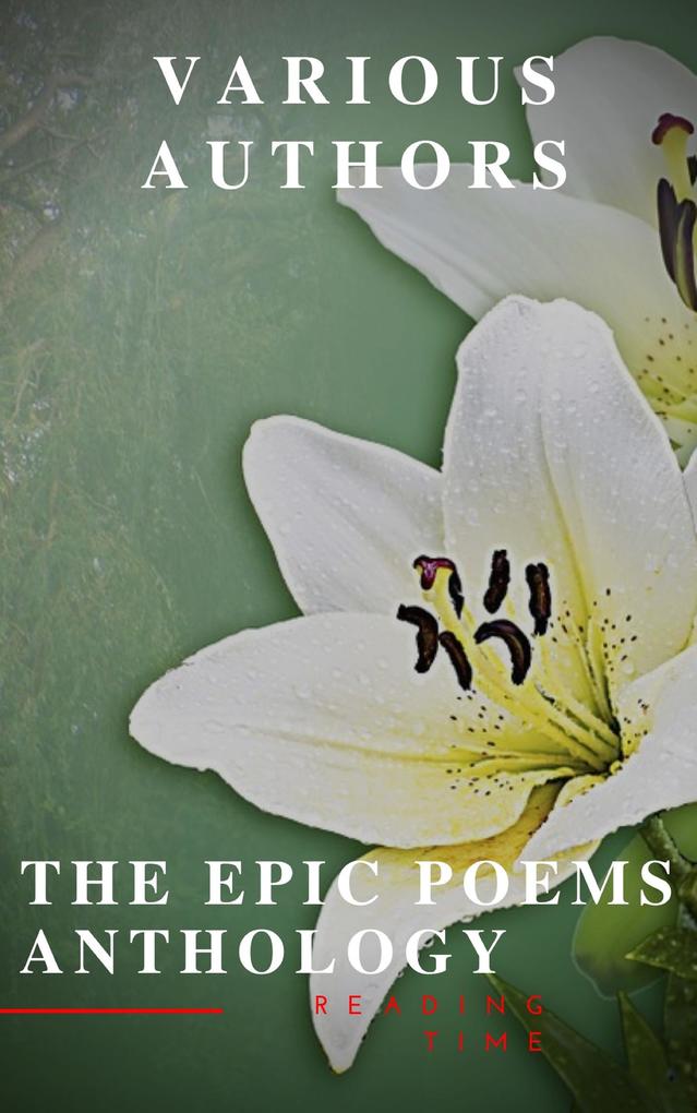 The Epic Poems Anthology : The Iliad The Odyssey The Aeneid The Divine Comedy...