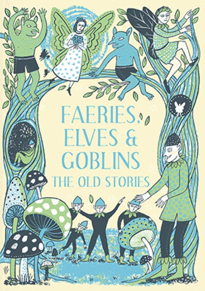 Faeries Elves and Goblins