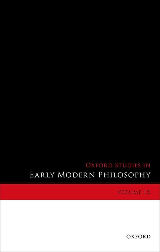 Oxford Studies in Early Modern Philosophy Volume IX