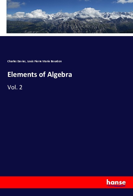Elements of Algebra - Charles Davies/ Louis Pierre Marie Bourdon