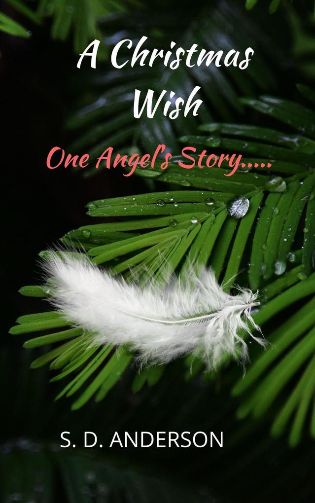 A Christmas Wish: One Angel‘s Story...
