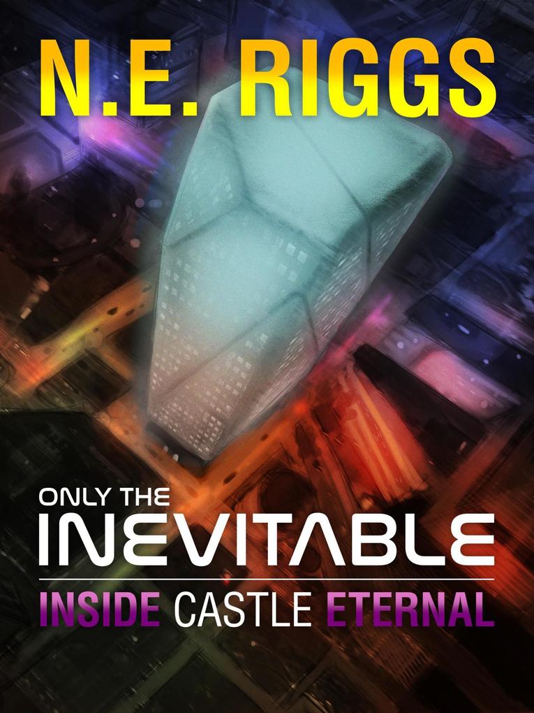 Inside Castle Eternal (Only the Inevitable #10)