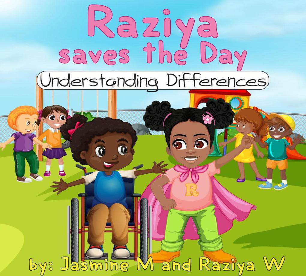 Raziya Saves the Day (Understanding Differences)