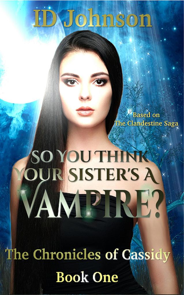 So You Think Your Sister‘s a Vampire Hunter?