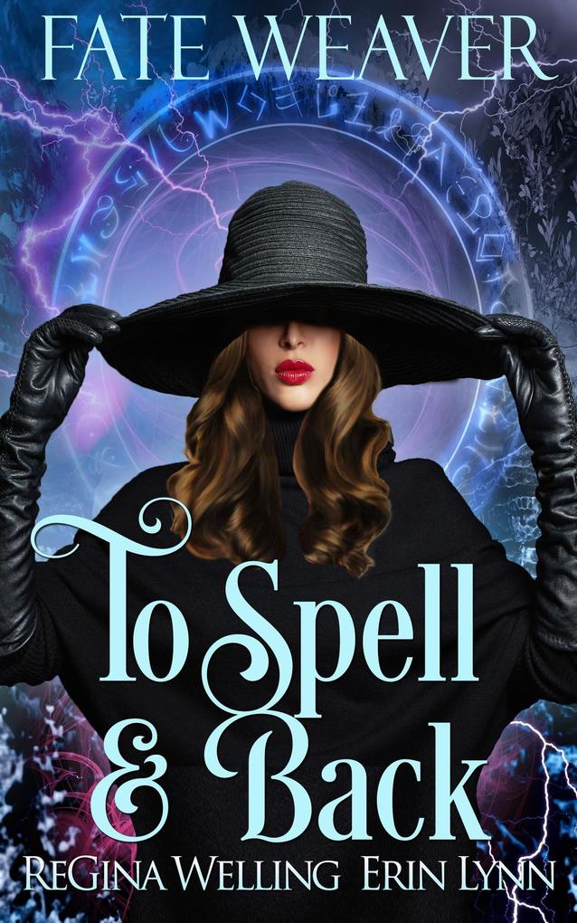 To Spell & Back (Fate Weaver #3)