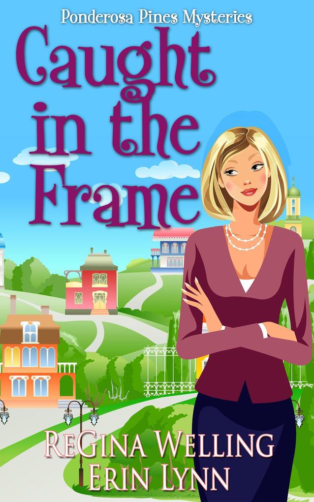 Caught in the Frame (A Ponderosa Pines Mystery #3)