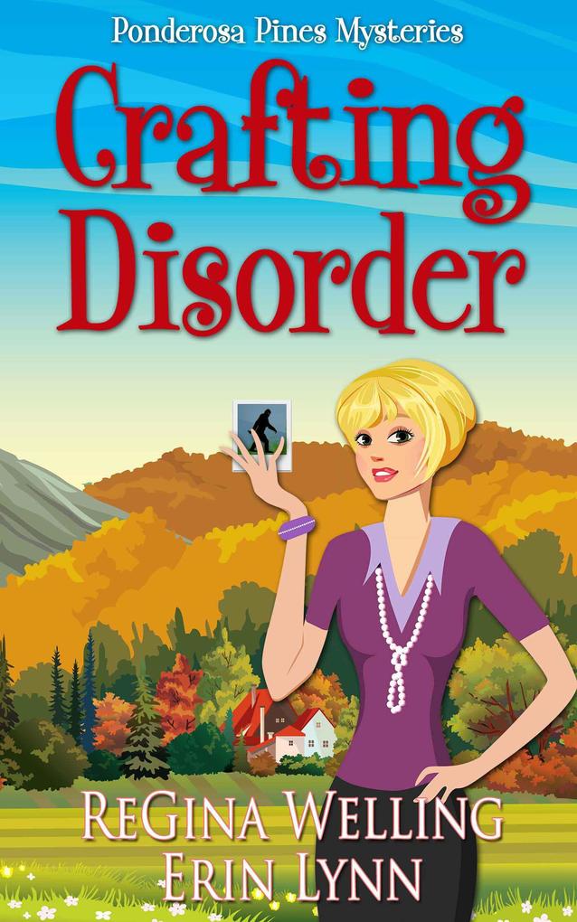 Crafting Disorder (A Ponderosa Pines Mystery #2)