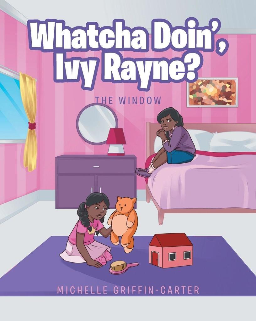 Whatcha Doin' Ivy Rayne?