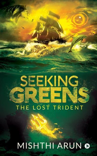 Seeking Greens: The lost Trident